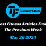 Best Fitness Articles From The Previous Week: May 26 2024