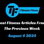 Best Fitness Articles From The Previous Week: August 4 2024