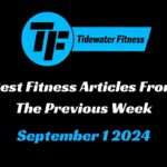 Best Fitness Articles From The Previous Week: September 1 2024