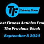 Best Fitness Articles From The Previous Week: September 8 2024