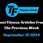 Best Fitness Articles From The Previous Week: September 15 2024