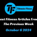 Best Fitness Articles From The Previous Week: October 6 2024