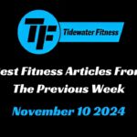 Best Fitness Articles From The Previous Week: November 10 2024